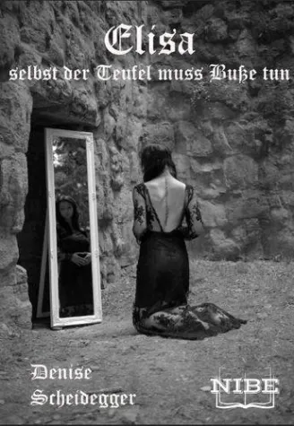 Bild: Denise Scheidegger - ELISA - Selbst der Teufel muss Buße tun FSK 18!