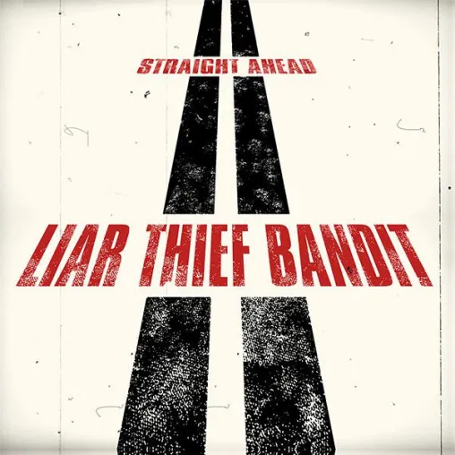 Bild: Liar Thief Bandit - Mit Vollgas in die Zukunft