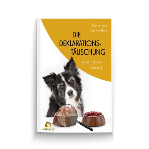 Buchvorstellung "Die Deklarationstäuschung" Augen auf beim Futterkauf Bild: Buchvorstellung "Die Deklarationstäuschung" Augen auf beim Futterkauf