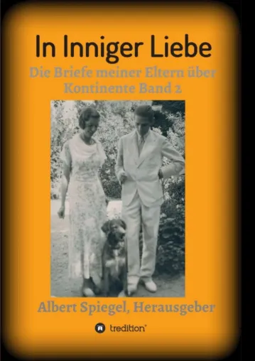 Bild: In inniger Liebe - Weitere Briefe der Eltern des Herausgebers über Kontinente 1908-1950