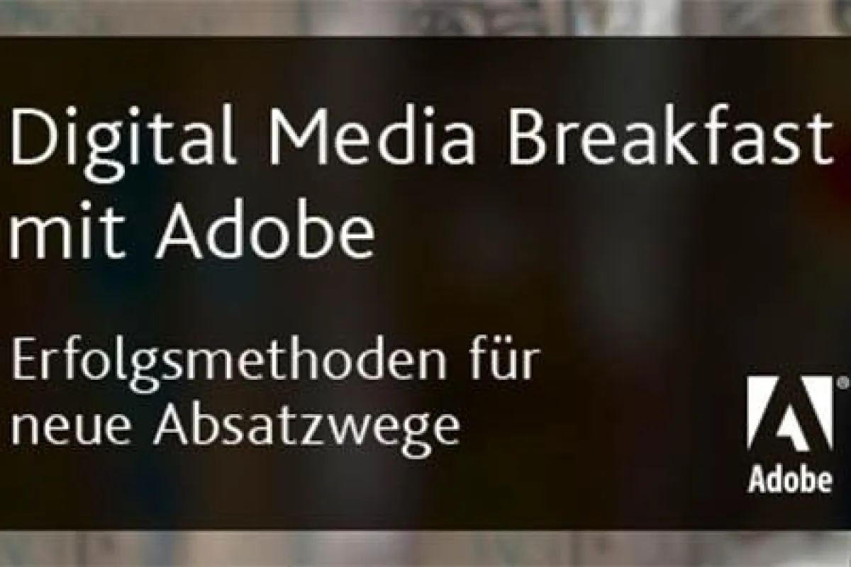 Digital Media Breakfast mit Adobe in München