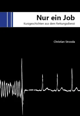 Bild: »Nur ein Job - Kurzgeschichten aus dem Rettungsdienst« erschienen