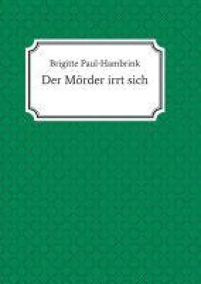 Bild: Der Mörder irrt sich - Spannende Detektivgeschichte
