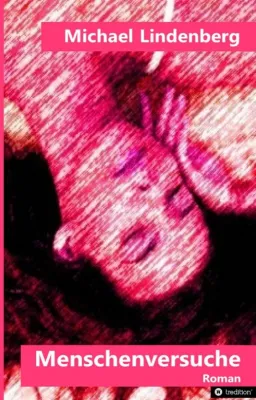 Bild: Menschenversuche - Ein fesselnder Regionalkrimi mit Aktualitätsbezug