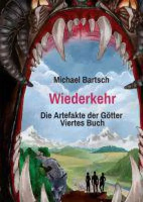Bild: Wiederkehr -  der kulminante Abschluss der Fantasy-Reihe "Die Artefakte der Götter"