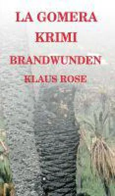 Bild: Brandwunden - dramatische Kriminalfälle erschüttern La Gomera