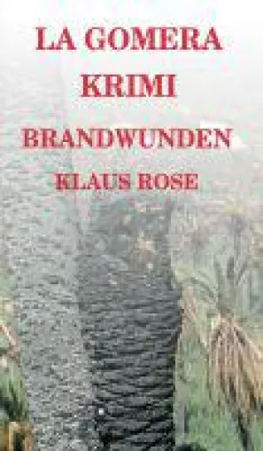 Bild: Brandwunden - dramatische Kriminalfälle erschüttern La Gomera
