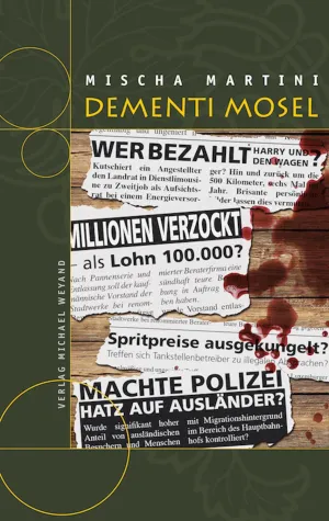 Bild: Neuerscheinung: Dementi Mosel – Mit brisanten Enthüllungen, reichlich Spannung und lokalen Bezügen.