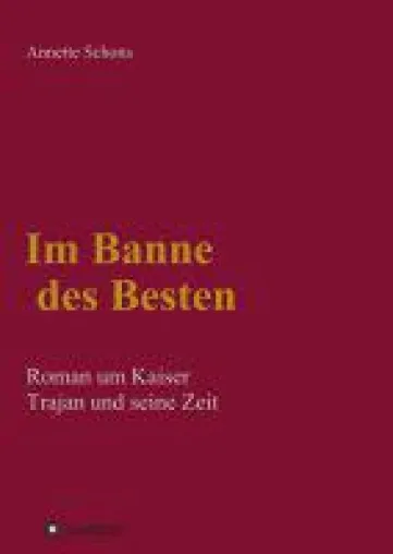 Bild: Im Banne des Besten - ein historischer Roman entführt uns in das römische Reich