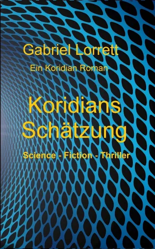 SF-Autor Gabriel Lorrett mit ‘Koridians Schätzung‘ Bild: SF-Autor Gabriel Lorrett mit ‘Koridians Schätzung‘