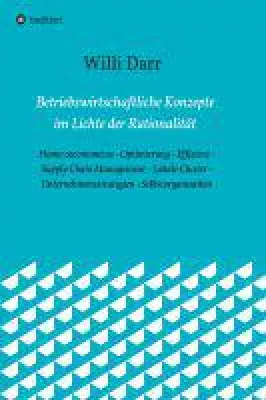Betriebswirtschaftliche Ansätze kompakt - Fachbuch untersucht Rationalität betriebswirtschaftlicher Ans Bild: Betriebswirtschaftliche Ansätze kompakt - Fachbuch untersucht Rationalität betriebswirtschaftlicher Ans