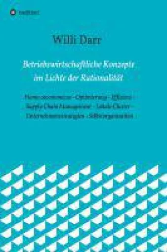 Bild: Betriebswirtschaftliche Ansätze kompakt - Fachbuch untersucht Rationalität betriebswirtschaftlicher Ans