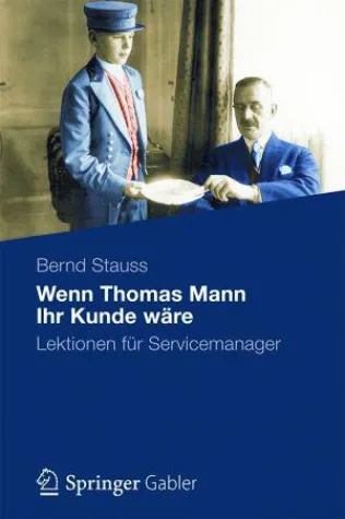 Wenn Thomas Mann Ihr Kunde wäre Bild: Wenn Thomas Mann Ihr Kunde wäre