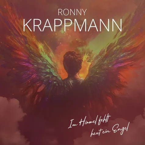Im Himmel fehlt heut ein Engel - die neue Doppel-Single von Ronny Krappmann Bild: Im Himmel fehlt heut ein Engel - die neue Doppel-Single von Ronny Krappmann