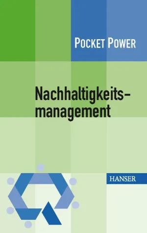 Nachhaltiges Management: Umsetzung und Werkzeuge Bild: Nachhaltiges Management: Umsetzung und Werkzeuge