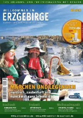 Bild: „WILLKOMMEN im Erzgebirge“: Eine märchenhafte Region lädt zum Träumen und Staunen ein