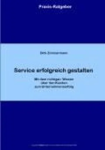 Service nach Kundengeschmack - Neue Praxis-Ratgeber für erfolgreiche Servicegestaltung erschienen Bild: Service nach Kundengeschmack - Neue Praxis-Ratgeber für erfolgreiche Servicegestaltung erschienen