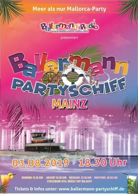 Das erste Partyschiff ab Mainz unter der Flagge von Ballermann® Radio legt am 03.08.2019 ab.