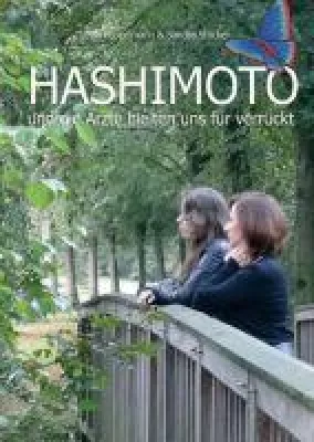 Bild: HASHIMOTO und die Ärzte hielten uns für verrückt - Einblicke in ein Leben mit einer Autoimmunerkrankung