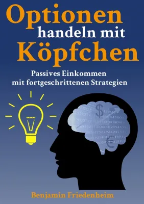 Bild: Überdurchschnittliche Renditen mit planbarem Zeiteinsatz - Optionen handeln mit Köpfchen