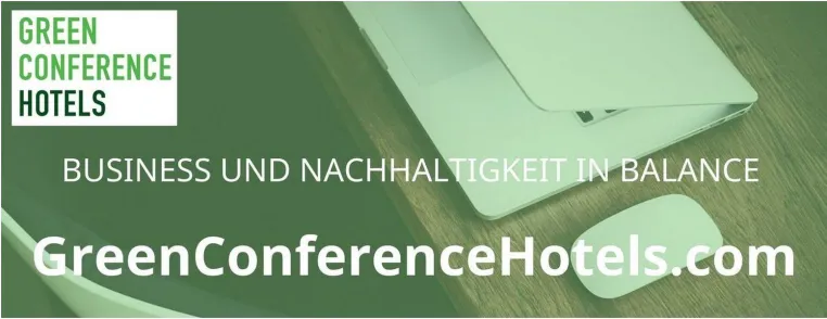 Green Conference Hotels - Regional, ökologisch, gesund und zukunftsweisend Bild: Green Conference Hotels - Regional, ökologisch, gesund und zukunftsweisend