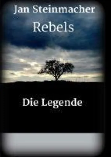 Bild: Rebels - Die Legende - Dystopischer Fortsetzungroman