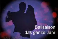 Ballsaison ist das ganze Jahr - Tipps für die Ballplanung von Engler Entertainment Musikproduktionen Bild: Ballsaison ist das ganze Jahr - Tipps für die Ballplanung von Engler Entertainment Musikproduktionen