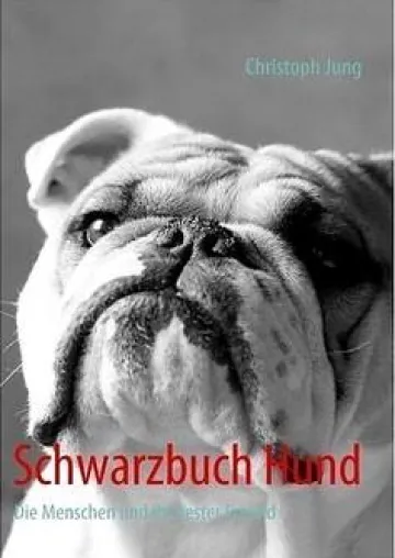 Bild: Neuerscheinung - Schwarzbuch Hund - Die Menschen und ihr bester Freund