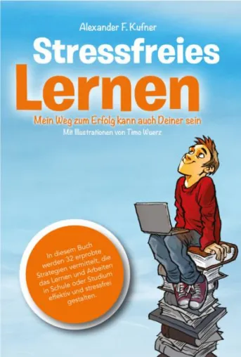 Wie man ohne Schulstress lernt – Vom Schulversager zum Preisträger Bild: Wie man ohne Schulstress lernt – Vom Schulversager zum Preisträger