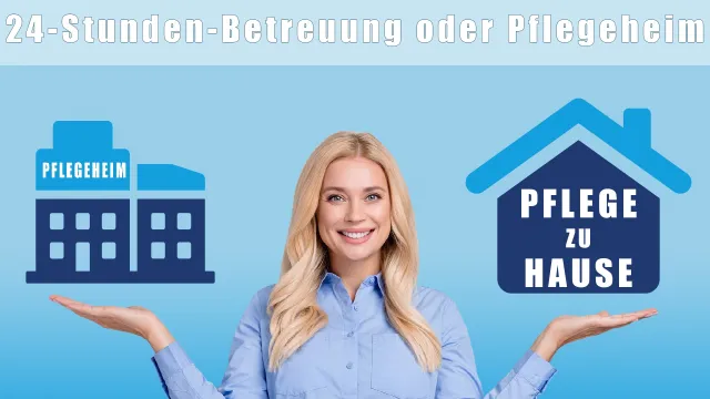 Bild: 24 Stunden Betreuung oder Pflegeheim – Welche Pflegeform passt zu Ihrer persönlichen Pflegesituation?