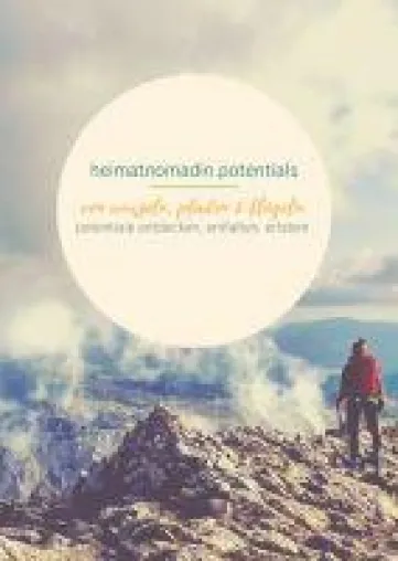 heimatnomadin.potentials - von wurzeln, pfaden & flügeln. - Inspirationen und Anregungen Bild: heimatnomadin.potentials - von wurzeln, pfaden & flügeln. - Inspirationen und Anregungen