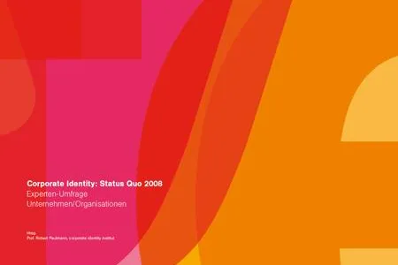 Expertenumfrage - »Corporate Identity - Status Quo 2008« Bild: Expertenumfrage - »Corporate Identity - Status Quo 2008«