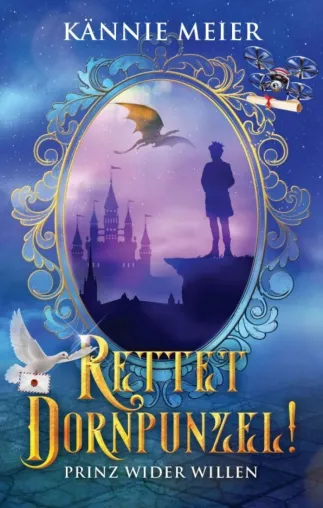 Rettet Dornpunzel! - Von einem Prinzen wider Willen Bild: Rettet Dornpunzel! - Von einem Prinzen wider Willen