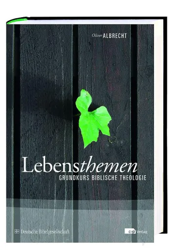 Bild: Lebensthemen – Grundkurs Biblische Theologie