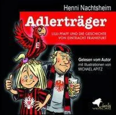 Adlerträger von Henni Nachtsheim (Badesalz) jetzt auch als Hörbuch Bild: Adlerträger von Henni Nachtsheim (Badesalz) jetzt auch als Hörbuch