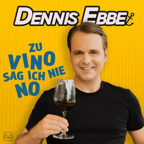 Bild: "Zu Vino sag ich nie no - die neue Single von Dennis Ebbe 