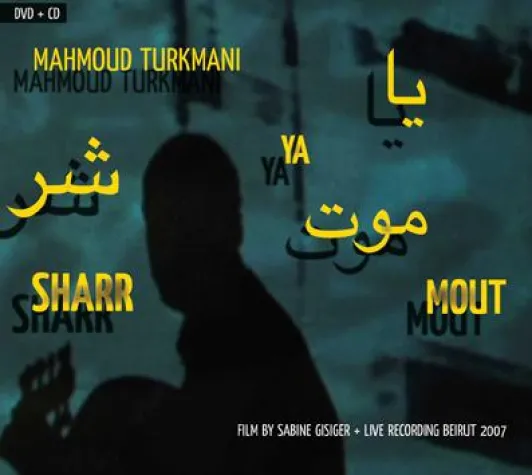 Bild: Out Now-Mahmoud Turkmani - Ya Sharr Mout VÖ 17.10.2008 Enja/Soulfood