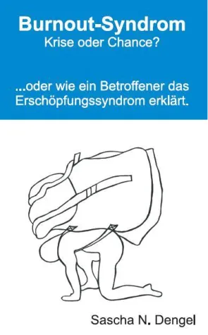 books4ever - ab sofort lieferbar "Burnout-Syndrom - Krise oder Chance?" Bild: books4ever - ab sofort lieferbar "Burnout-Syndrom - Krise oder Chance?"