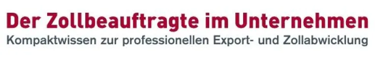 Bild: Der Zollbeauftragte im Fokus - Unternehmen optimieren die Zoll- und Logistikprozesse