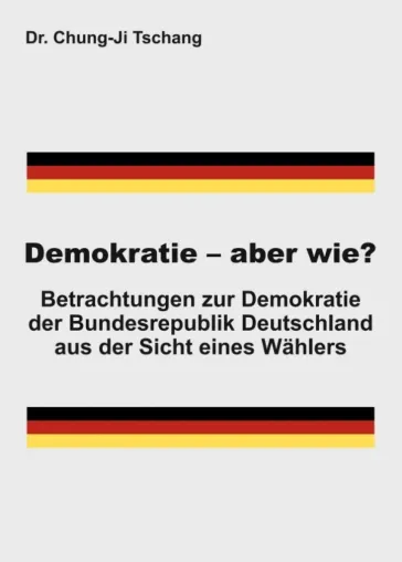 Bild: Demokratie - aber wie? - Eine politische Auseinandersetzung