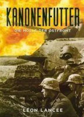 Bild: Kanonenfutter - Eine Erzählung aus der Hölle der Ostfront
