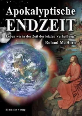 Bild: Buch-Neuerscheinung - Apokalyptische Endzeit - Roland M. Horn
