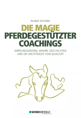 Bild: Buch Neuerscheinung: "Die Magie pferdegestützter Coachings" 