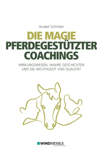 Buch Neuerscheinung: "Die Magie pferdegestützter Coachings" Bild: Buch Neuerscheinung: "Die Magie pferdegestützter Coachings"