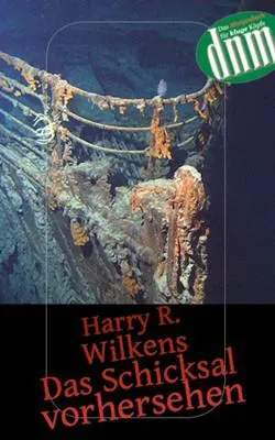 Bild: Neuerscheinung - Harry R. Wilkens: Das Schicksal vorhersehen