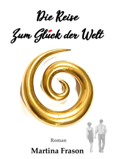 Bild: Die Reise zum Glück der Welt - Ein weltbewegendes Abenteuer