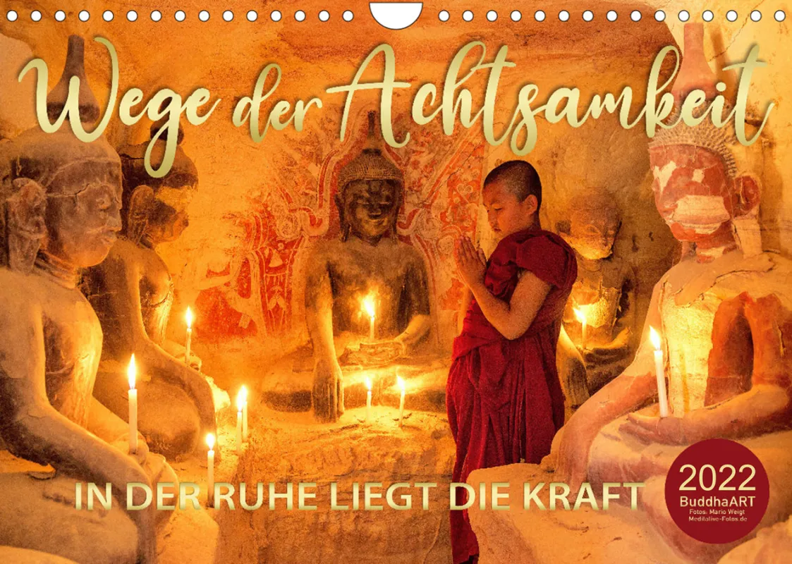 Wege der Achtsamkeit – In der Ruhe liegt die Kraft 2022 (© Mario Weigt | www.meditative-fotos.de)