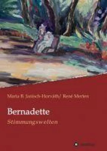 Bild: Bernadette - Stimmungswelten - Lyrik und Landschaftsmalerei