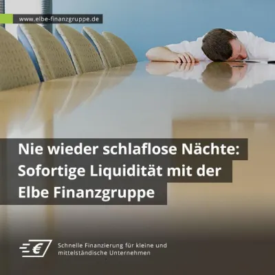Nie wieder schlaflose Nächte: Sofortige Liquidität mit der Elbe Finanzgruppe Bild: Nie wieder schlaflose Nächte: Sofortige Liquidität mit der Elbe Finanzgruppe