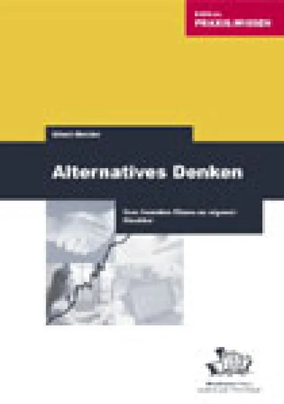 Buch - Titel: ALTERNATIVES DENKEN - VOM FREMDEN CHAOS ZU EIGENER STRUKTUR Buch-Autor: Albert Metzler